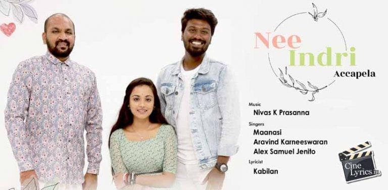 Nee Indri Accapela Version Song Lyrics in Tamil