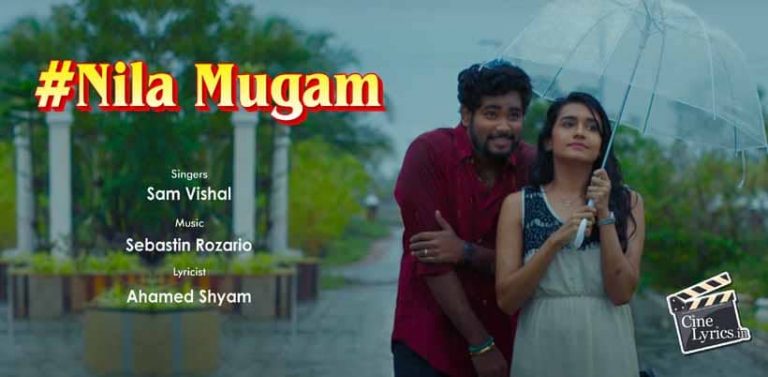 Nila Mugam Song Lyrics in Tamil