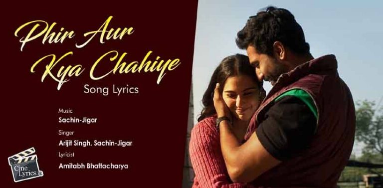 Phir Aur Kya Chahiye Song Lyrics