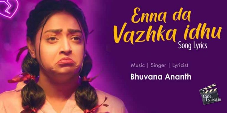 Enna Da Vazhka Idhu Song Lyrics in Tamil