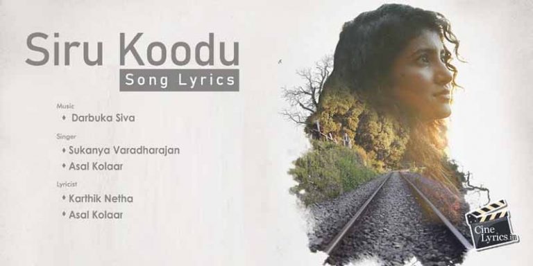 Siru Koodu Song Lyrics in Tamil