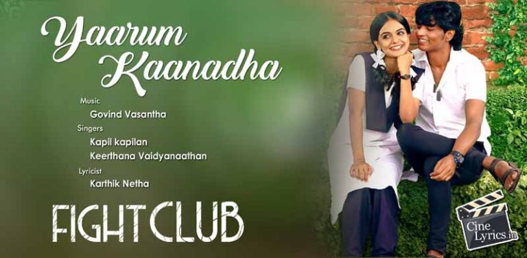 Yaarum Kaanadha Song Lyrics in Tamil